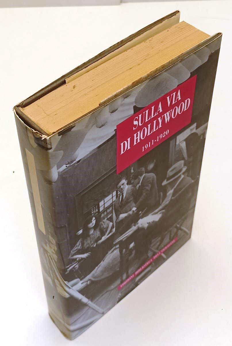 LW- SULLA VIA DI HOLLYWOOD 1911/1920- BIBLIOTECA DELL'IMMAGINE- 1988- CS- YFS740