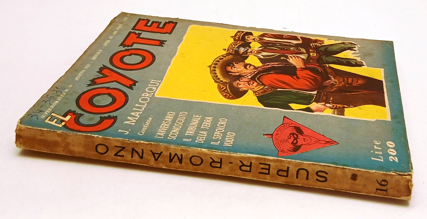 LN- SUPER-ROMANZO N.16 EL COYOTE - JOSE' MALLORQUI' - DARDO --- 1953 - B- YFS386