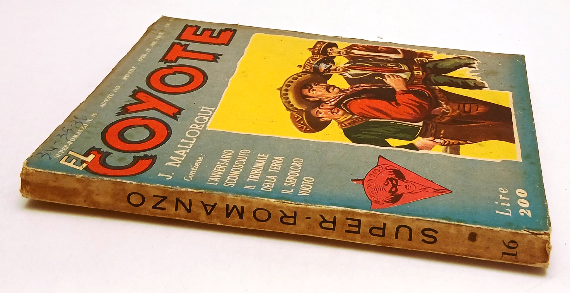 LN- SUPER-ROMANZO N.16 EL COYOTE - JOSE' MALLORQUI' - DARDO --- 1953 - B- YFS386