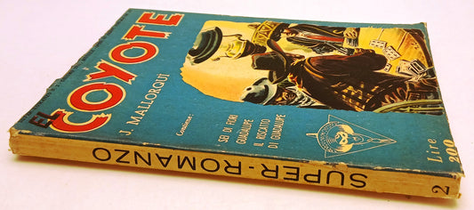 LN- SUPER-ROMANZO N.2 EL COYOTE - JOSE' MALLORQUI' - DARDO --- 1952 - B - YFS386
