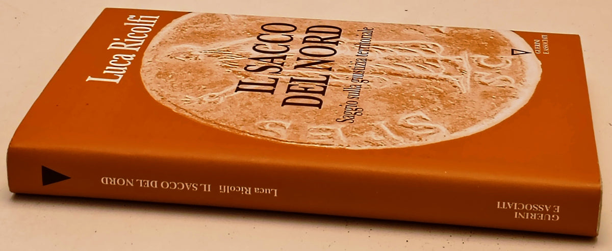 Il sacco del Nord - Luca Ricolfi - Guerini e Associati - 1a ed. - ZFS280
