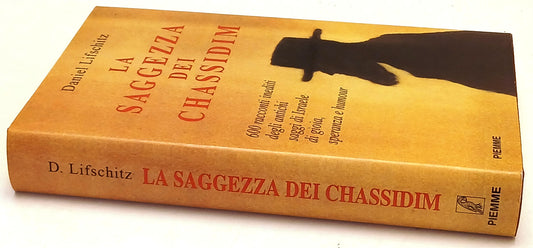 La saggezza dei Chassidim 600 racconti- Daniel Lifschitz- Piemme- 1a ed.- ZFS171