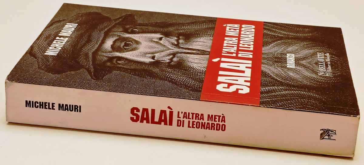 Salai L'altra meta' di Leonardo - Michele Mauro - Bellavite - 1a ed. - ZFS302