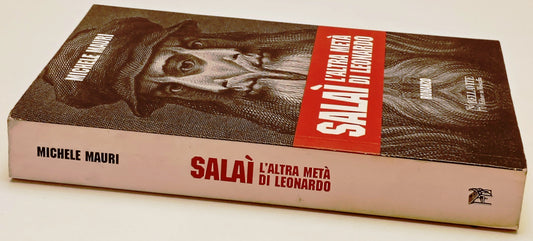 Salai L'altra meta' di Leonardo - Michele Mauro - Bellavite - 1a ed. - ZFS302