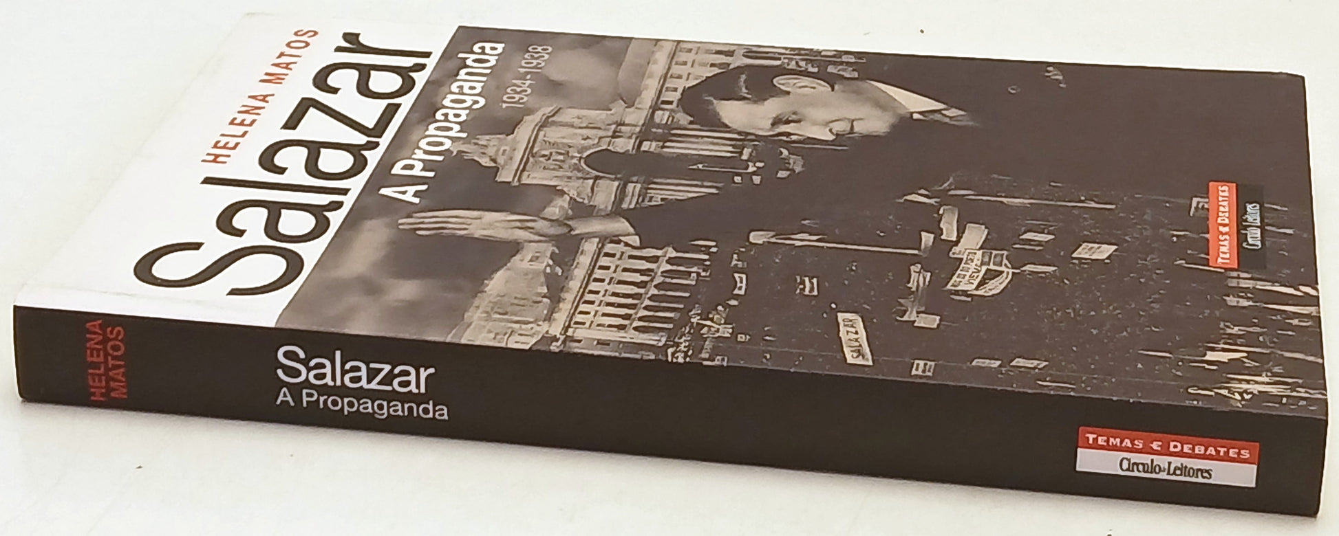 Salazar A Propaganda 1934-1938 - Helena Matos - Circulo Leitores- 1a ed.- ZFS155