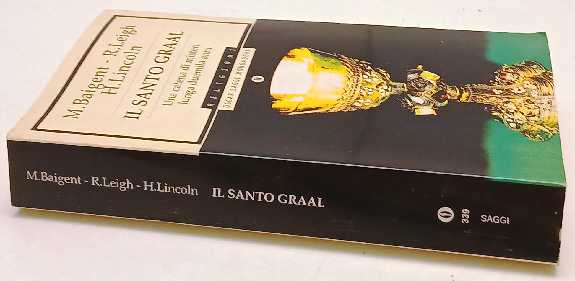 Il Santo Graal - Baigent Leigh Lincoln - Mondadori Oscar Saggi Religioni - XFS