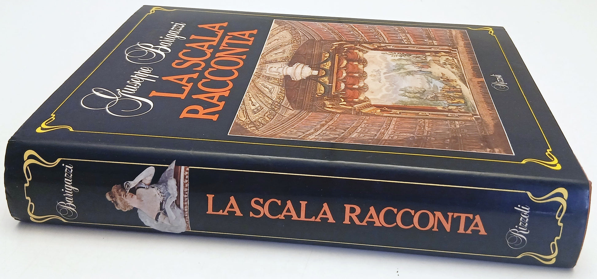 La Scala racconta - Giuseppe Barigazzi - Rizzoli - 1a ed. - YFS535