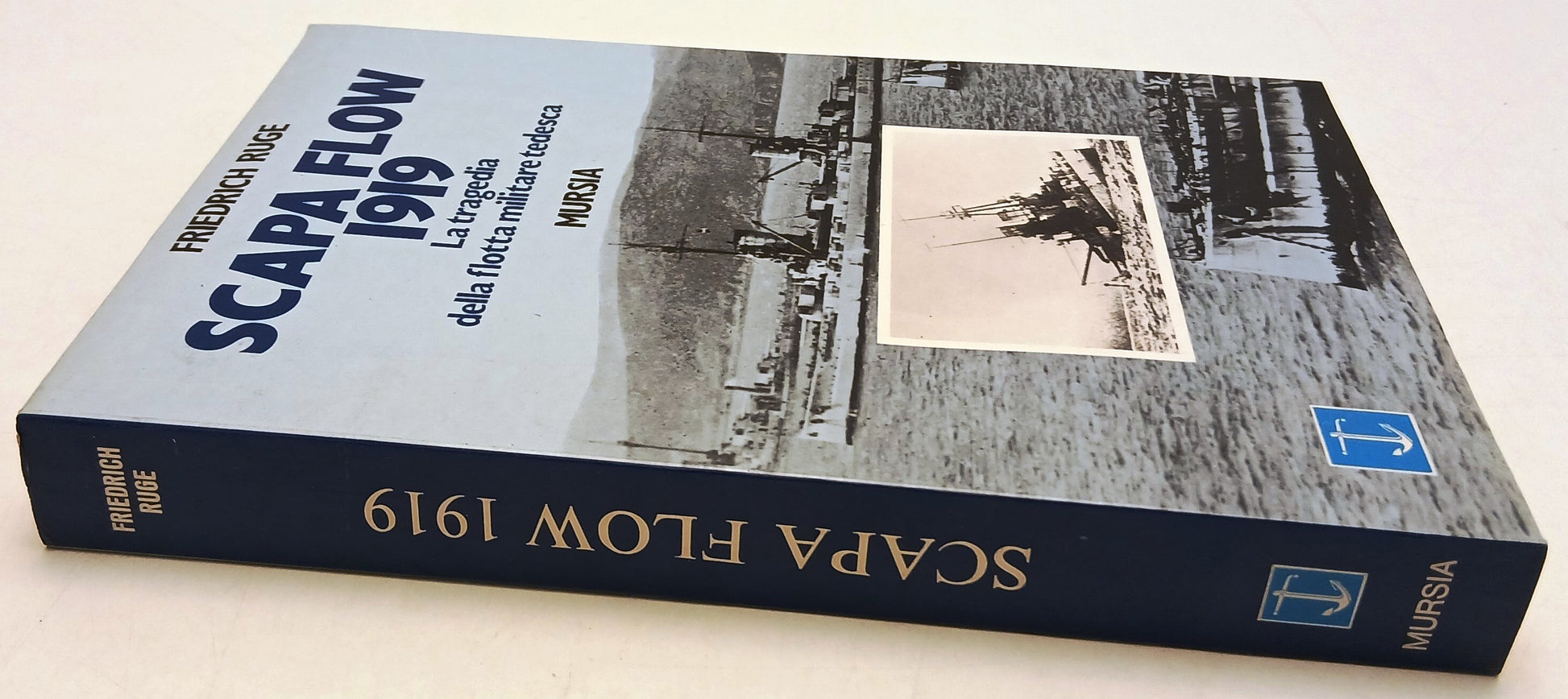 Scapa Flow 1919 Flotta militare tedesca - Friedrich Ruge- Mursia- 1a ed.- ZFS202
