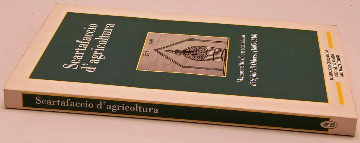 Scartafaccio d'agricoltura Manoscritto Spine' Oderzo- Neri Pozza- 1a ed.- ZFS300