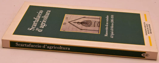 Scartafaccio d'agricoltura Manoscritto Spine' Oderzo- Neri Pozza- 1a ed.- ZFS300
