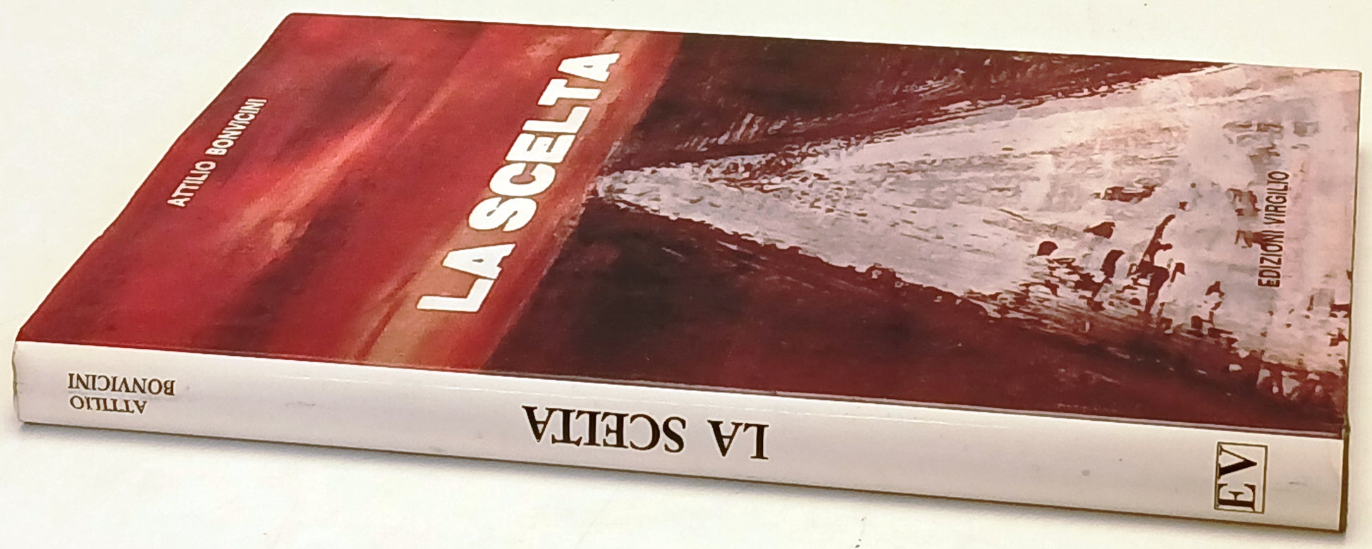La scelta - Attilio Bonvicini - Virgilio - 1a ed. - ZFS218