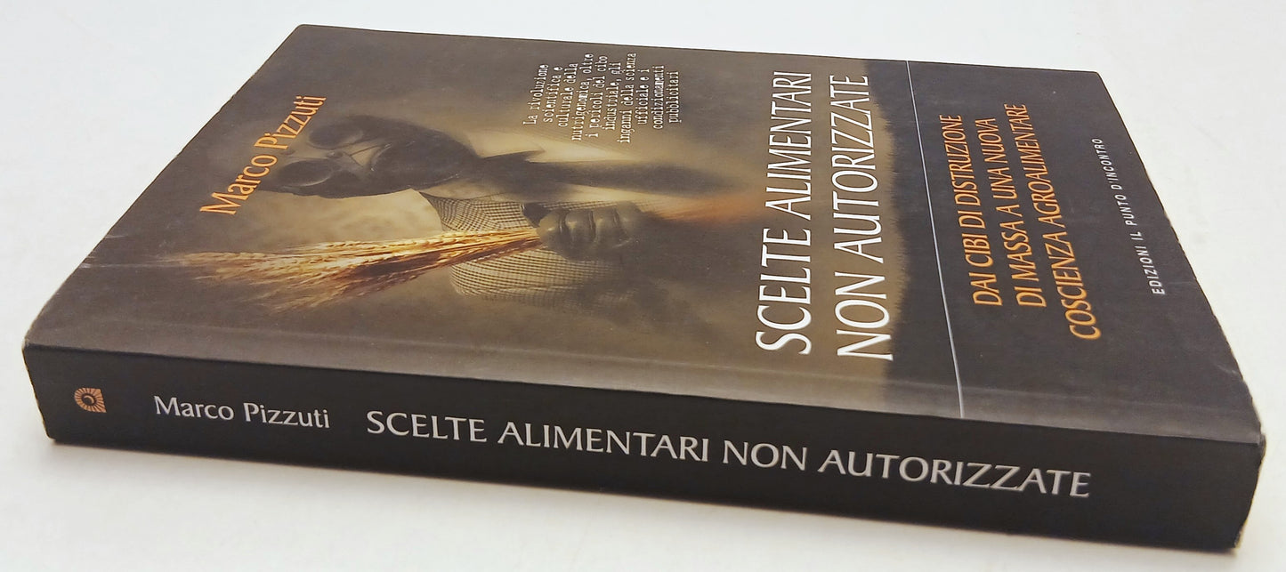 Scelte alimentari non autorizzate - Marco Pizzuti - Il Punto d'Incontro - 1a ed. - ZFS270