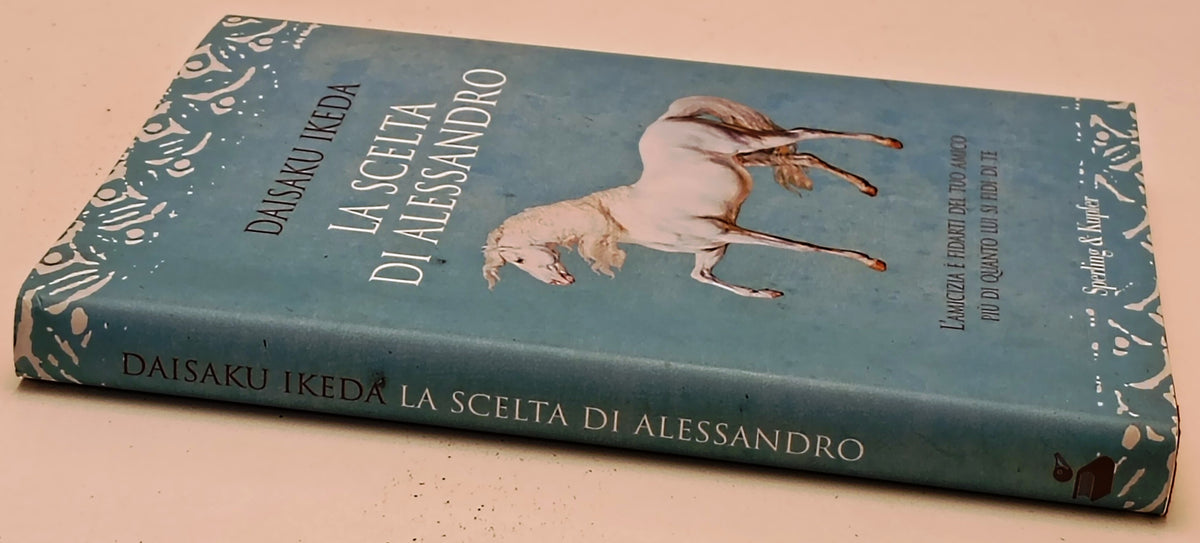 La scelta di Alessandro - Daisaku Ikeda - Sperling Kupfer Saggi - 1a ed.- ZFS280