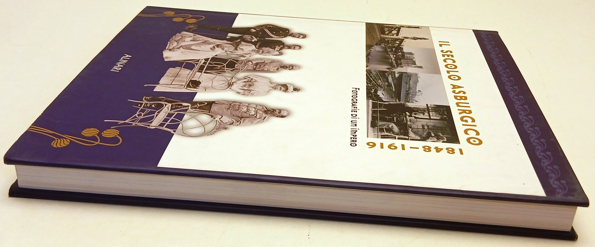 Il secolo asburgico 1848-1916 Fotografie di un impero - Alinari - 1a ed.- YFS739