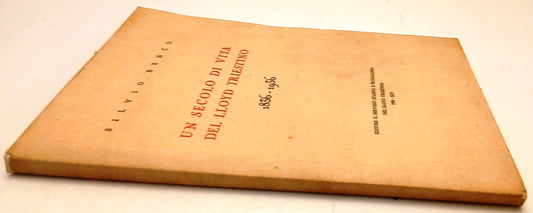 Un secolo di vita del Lloyd Triestino 1836-1936 - Silvio Benco- 1936-XIV- ZFS219