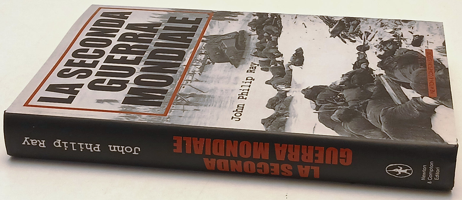 La Seconda Guerra Mondiale- John Philip Ray- Newton Volti storia- 1a ed.- ZFS233