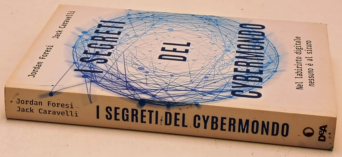 I segreti del Cybermondo- Jordan Foresi Jack Caravelli- DeAgostini- 1a ed.-ZF281