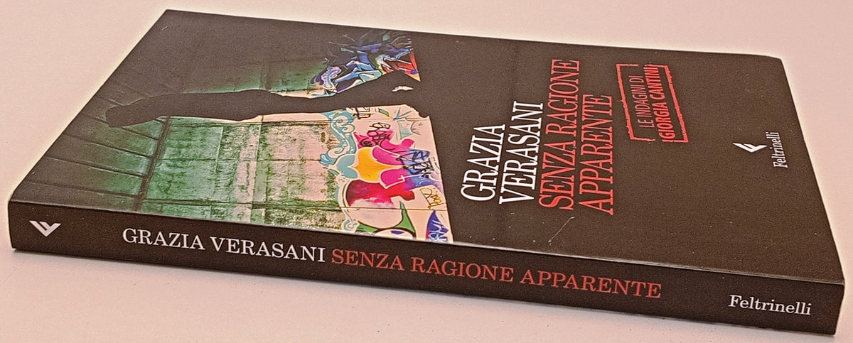 Senza ragione apparente - Grazia Verasani - Feltrinelli Narratori - XFS