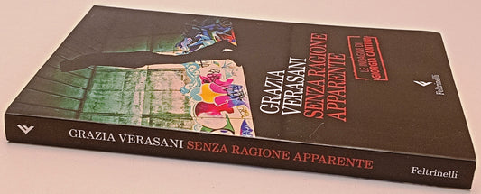 Senza ragione apparente - Grazia Verasani - Feltrinelli Narratori - XFS