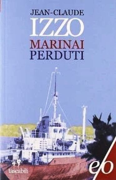 Marinai perduti - Jean-Claude Izzo - E/o Tascabili - XFS