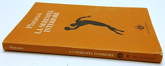 La serenita' interiore - Plutarco - Mondadori Oscar Piccoli Saggi - 1a ed. - XFS