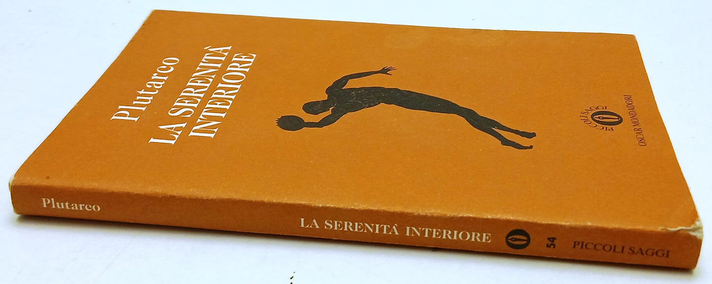 La serenita' interiore - Plutarco - Mondadori Oscar Piccoli Saggi - 1a ed. - XFS