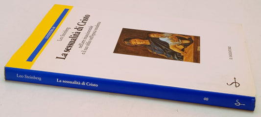 La sessualita' di Cristo - Leo Steinberg - Il Saggiatore - 1a ed. - YFS180