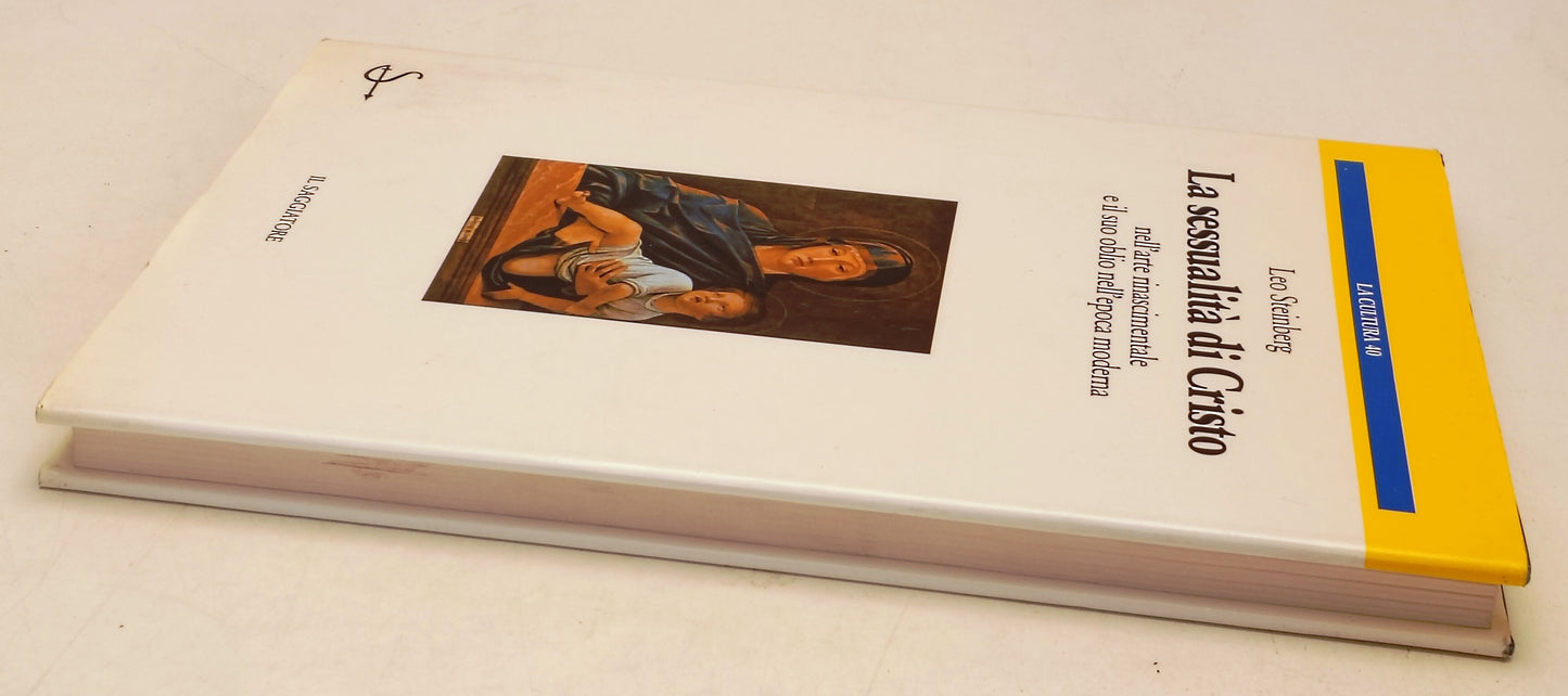 La sessualita' di Cristo - Leo Steinberg - Il Saggiatore - 1a ed. - YFS180
