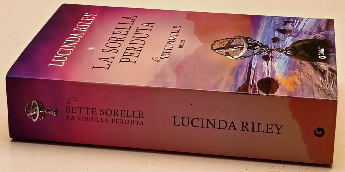 La sorella perduta Sette sorelle - Lucinda Riley - Giunti - YFS963
