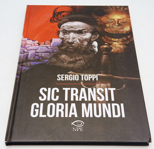 Sic Transit Gloria Mundi - Sergio Toppi - NPE - 1a ed. - illustrato - F26