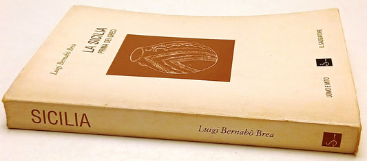 La Sicilia Prima dei Greci- Luigi Bernabo' Brea- Il Saggiatore Uomo Mito- ZFS213