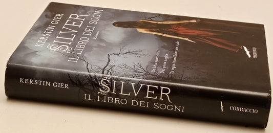 Silver Il libro dei sogni - Kerstin Gier - Corbaccio Narratori - 1a ed. - ZFS277