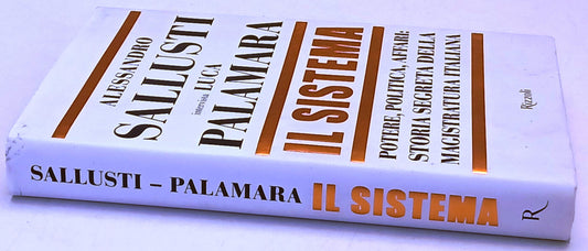 Il Sistema - Alessandro Sallusti Luca Palamara - Rizzoli - 1a ed. - ZFS74