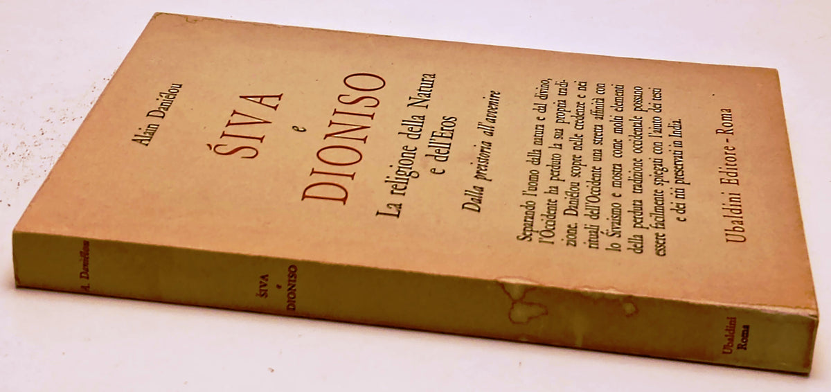 Siva e Dioniso Religione Natura Eros - Alain Danielou - Ubaldini- 1a ed.- ZFS289