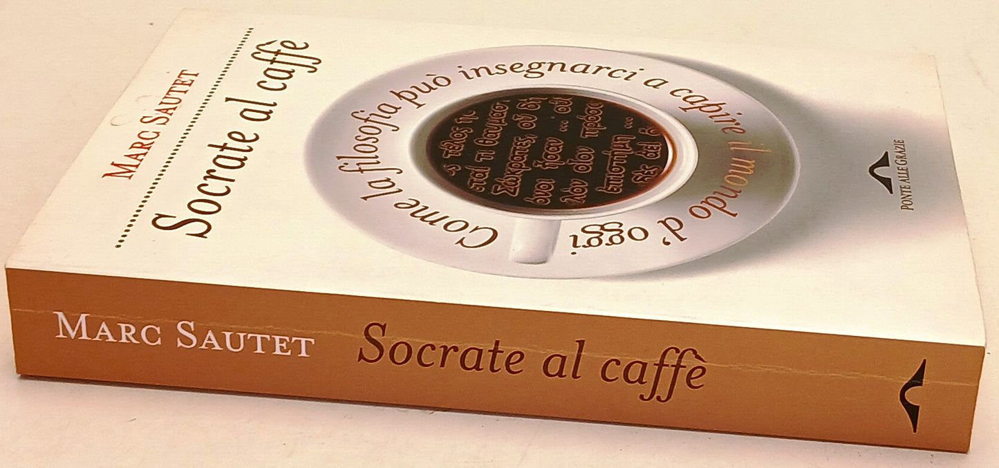 Socrate al caffe' - Marc Sautet - Ponte alle Grazie - 1a ed. - ZFS251