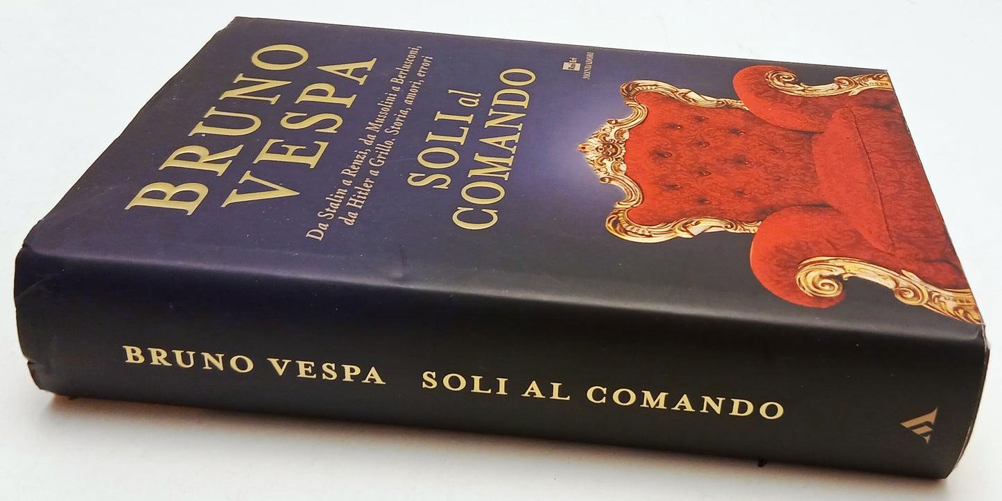 Soli al comando Stalin Hitler - Bruno Vespa - Mondadori Rai Eri - 1a ed.- ZFS112