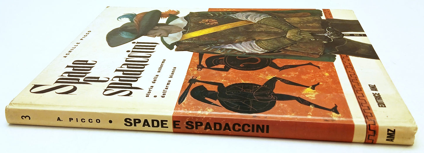 Spade e spadaccini - Achille Picco - AMZ Storia scherma e arma bianca - XFS217