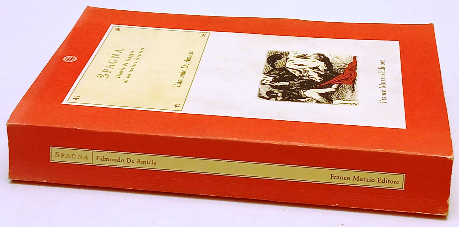Spagna Diario di Viaggio - Edmondo De Amicis - Franco Muzzio - 1a ed. - ZFS216