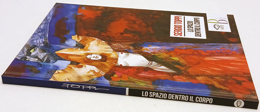 Lo spazio dentro il corpo - Sergio Toppi - NPE - 1a ed. - F26