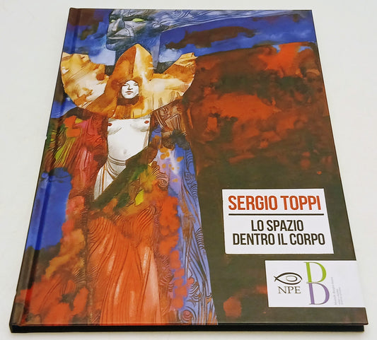 Lo spazio dentro il corpo - Sergio Toppi - NPE - 1a ed. - F26