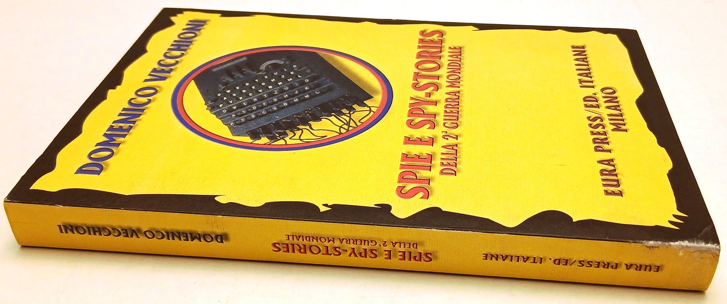 Spie e Spy-Stories 2a Guerra Mondiale - Vecchioni - Eura Press - 1a ed.- ZFS131