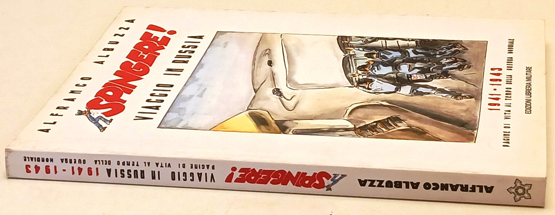 Spingere Viaggio in Russia - Alfranco Albuzza- Libreria Militare- 1a ed.- ZFS246
