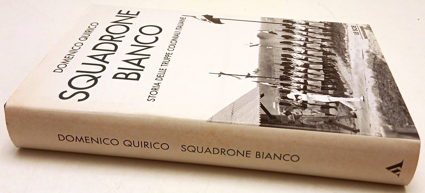 Squadrone bianco - Domenico Quirico - Mondadori Le Scie - 1a ed. - ZFS137