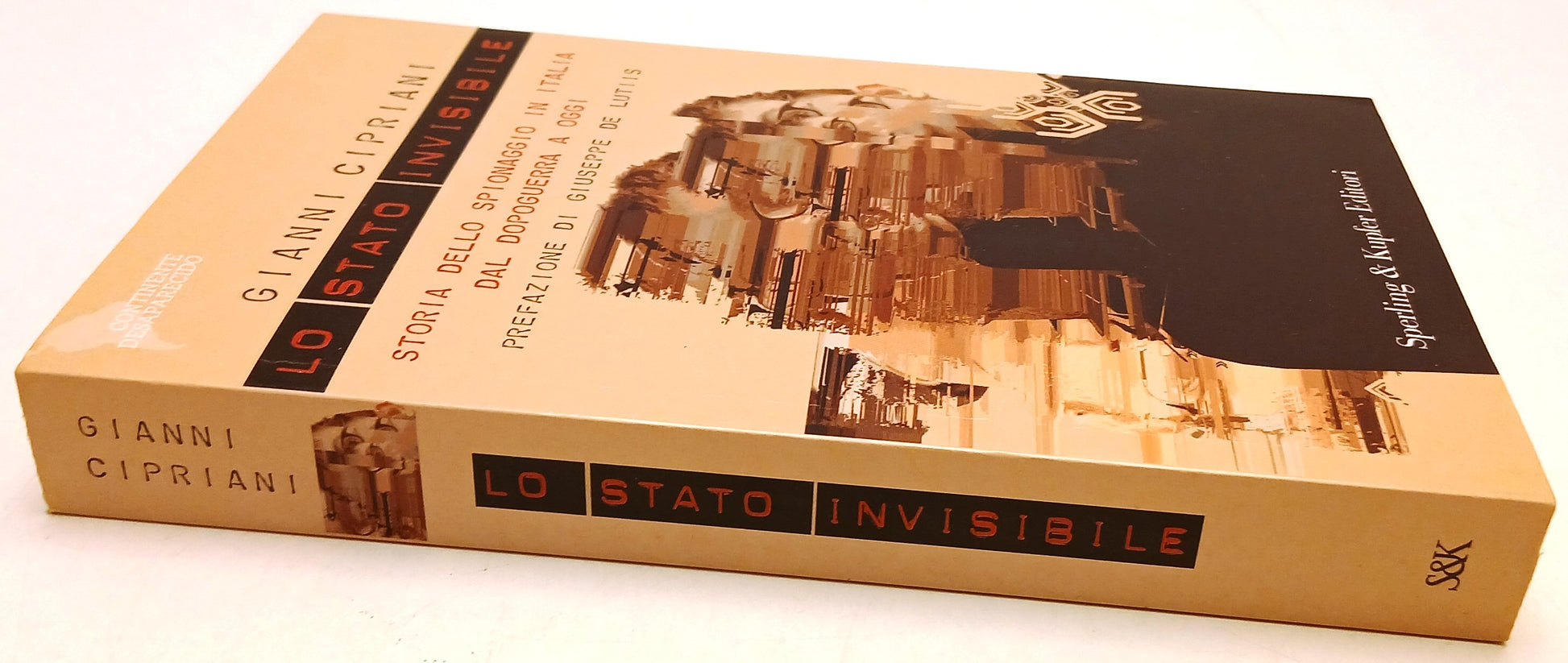Lo Stato invisibile Spionaggio- Gianni Cipriani- Sperling Kupfer- 1a ed.- ZFS137