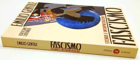 Fascismo Storia e interpretazione- Emilio Gentile- Laterza Robinson- 1a ed.- XFS