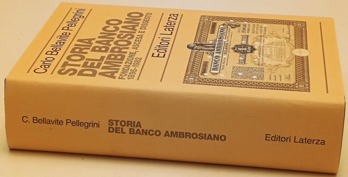 Storia del Banco Ambrosiano- Carlo Bellavite Pellegrini- Laterza- 1a ed.- ZFS307