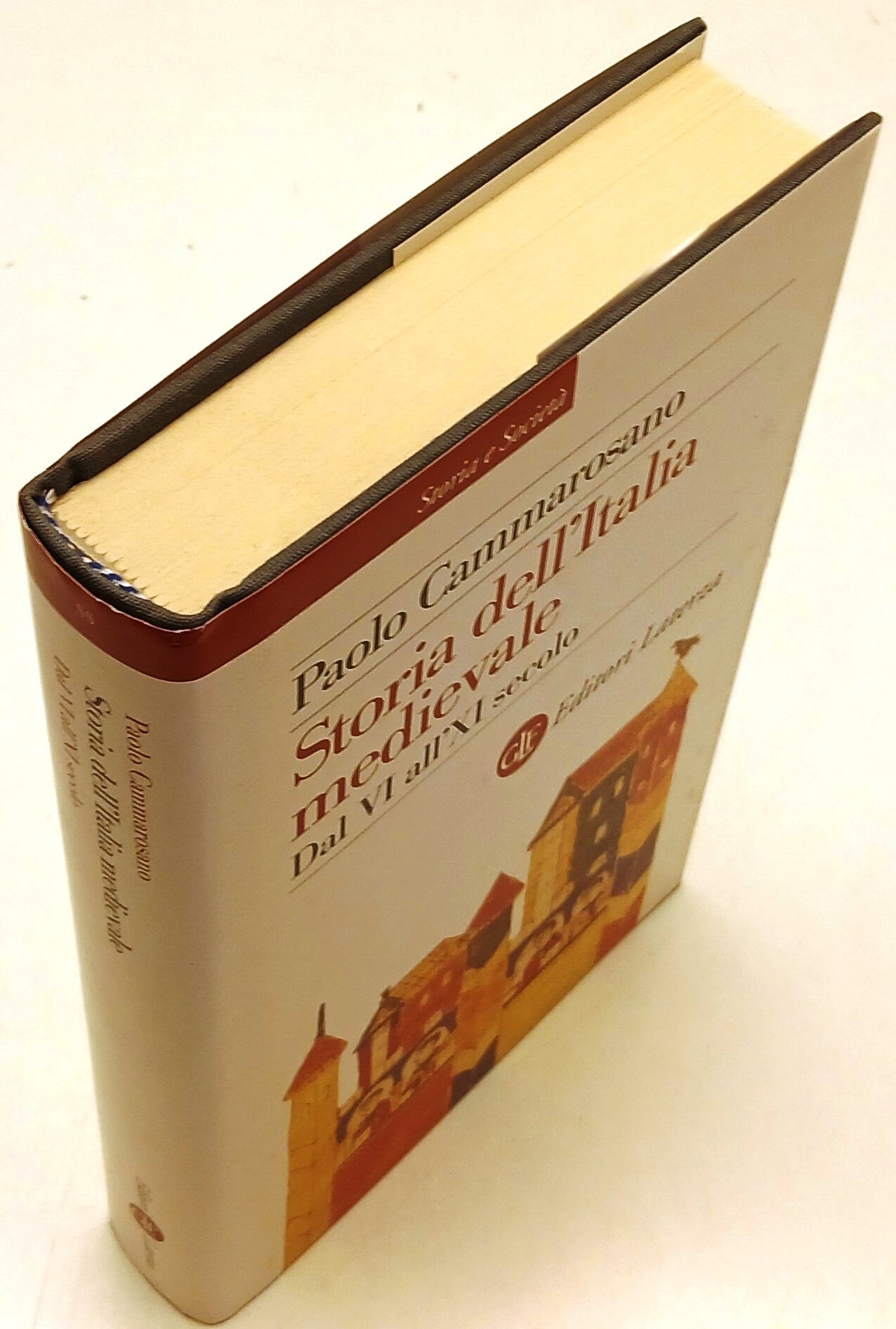 Storia dell'Italia medievale - Cammarosano- Laterza Storia Societa'- 1a ed.- XFS