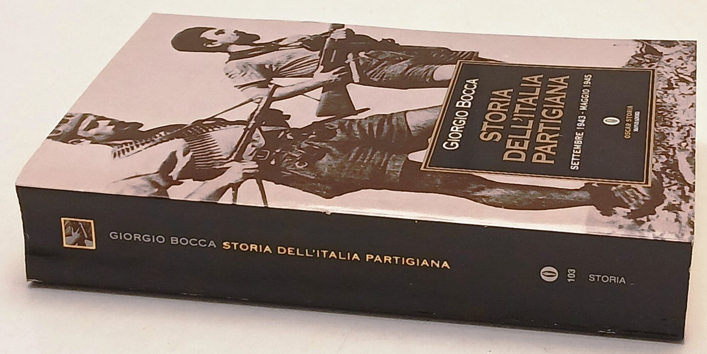 Storia dell'Italia Partigiana - Giorgio Bocca - Mondadori Oscar Storia - ZFS234