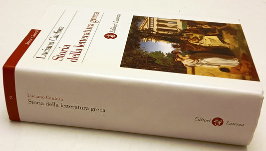 Storia della letteratura greca - Canfora- Laterza Storia e Societa'- 1a ed.- XFS