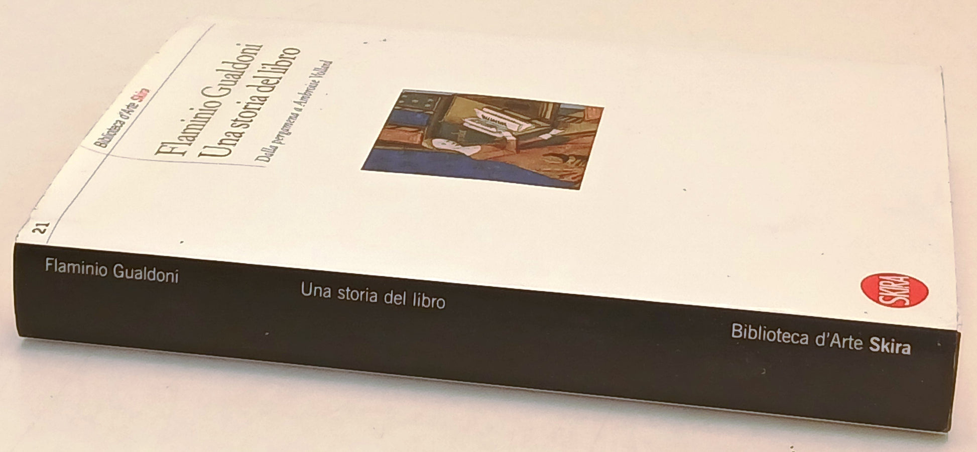 Una storia del libro- Flaminio Gualdoni- Skira Biblioteca d'Arte- 1a ed.- ZFS156